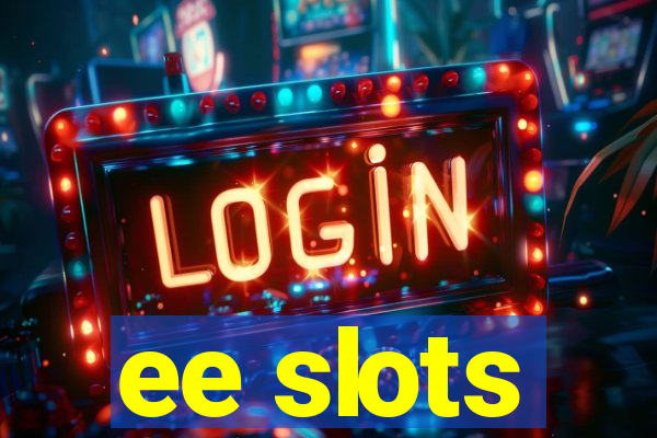 ee slots